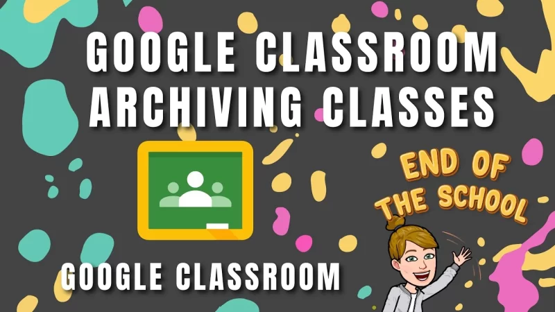 How To Archive Google Classroom? Best 2 Step